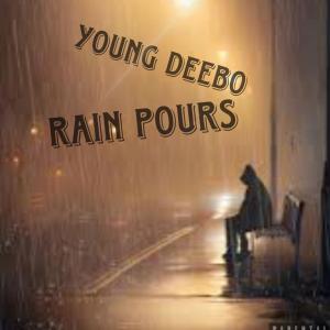 Young Deebo的专辑Rain Pours (Explicit)