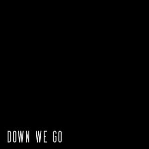 Listen to Down we go (feat. CRCL) song with lyrics from Shadesa