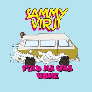 Dengarkan Find My Way Home lagu dari Sammy Virji dengan lirik