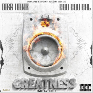 Coo Coo Cal的专辑Greatness - Gotta Do It (Explicit)