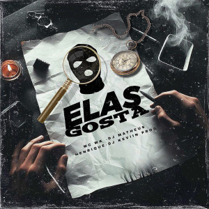 收聽MC Wk的Elas Gosta (Explicit)歌詞歌曲