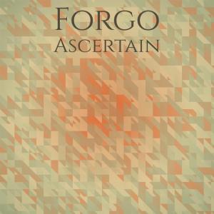 ดาวน์โหลดและฟังเพลง Forgo Ascertain พร้อมเนื้อเพลงจาก Mhon Piler