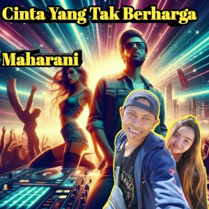 Dengarkan lagu Cinta Yang Tak Berharga nyanyian Maharani dengan lirik
