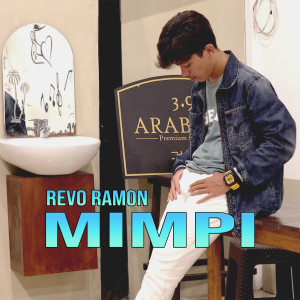 Dengarkan lagu MIMPI nyanyian Revo Ramon dengan lirik