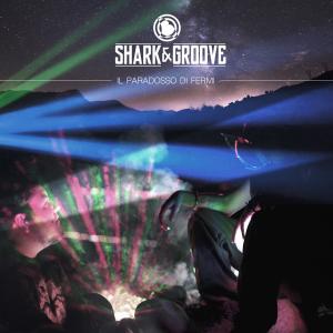 Album Il Paradosso Di Fermi from Shark e Groove