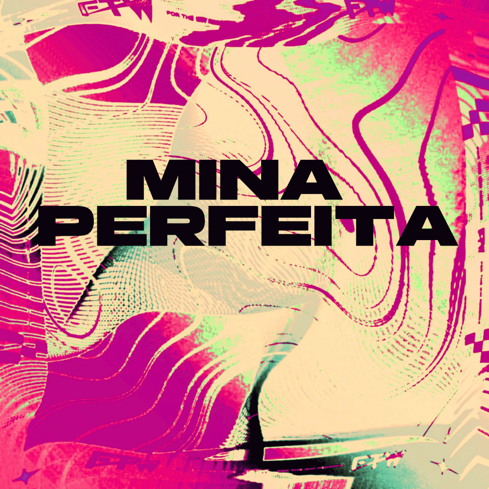Mina Perfeita (Explicit)
