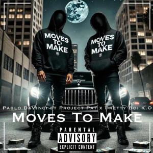 Project Pat的專輯Moves To Make (feat. Project Pat & Pretty Boi K.O) [Explicit]