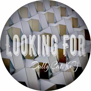 Listen to Looking For song with lyrics from Dally Cat. XxY