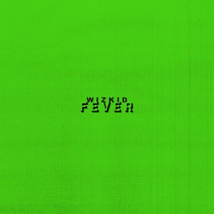收聽WizKid的Fever歌詞歌曲