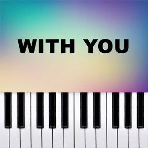 Piano Pop TV的專輯With You (Piano Version)