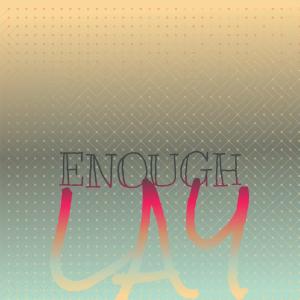 อัลบัม Enough Lay ศิลปิน Various