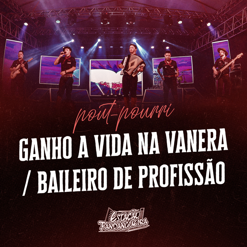 Ganho a Vida na Vanera / Baileiro de Profissão (Ao Vivo)