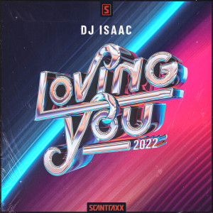 DJ Isaac的专辑Loving You 2022