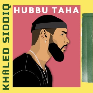 ดาวน์โหลดและฟังเพลง Hubbu Taha พร้อมเนื้อเพลงจาก Khaled Siddiq