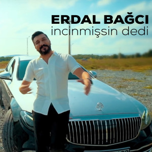 ดาวน์โหลดและฟังเพลง İncinmişsin Dedi พร้อมเนื้อเพลงจาก Erdal Bağcı
