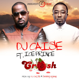 Dengarkan Crush (feat. Ice Prince) lagu dari Dj Caise dengan lirik