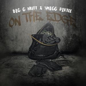 收聽Big G Nutt的On the Edge歌詞歌曲