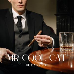 อัลบัม Mr Cool Cat ศิลปิน The Lounge Café