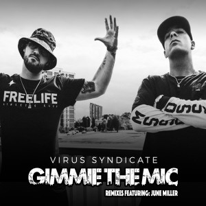 Listen to Gimme the Mic (June Miller Remix) (Explicit) (June Miller Remix|Explicit) song with lyrics from Virus Syndicate