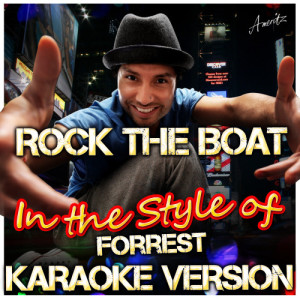 ดาวน์โหลดและฟังเพลง Rock the Boat (In the Style of Forrest) [Karaoke Version] (Karaoke Version) พร้อมเนื้อเพลงจาก Ameritz - Karaoke
