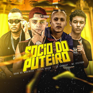 收聽Ruan de Muribeca的Sócio do Puteiro (Brega Funk|Explicit)歌詞歌曲