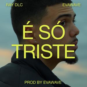 อัลบัม É Só Triste (feat. Ray DLC & EVAWAVE) [Explicit] ศิลปิน MONTBLANC