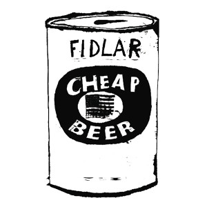 ดาวน์โหลดและฟังเพลง Cheap Beer (Explicit) พร้อมเนื้อเพลงจาก FIDLAR