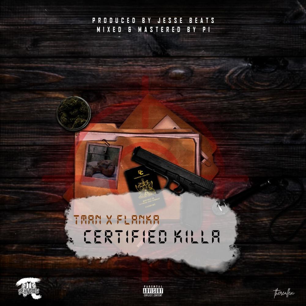 Certified Killa (feat. T man & Flanka Dan) (Explicit)