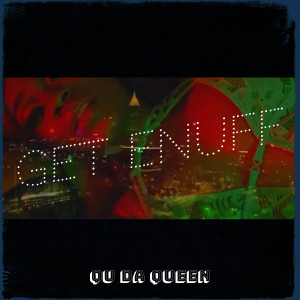 Listen to Get Enuff (Explicit) song with lyrics from Qu Da Queen