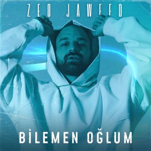 Listen to Bilemen Oğlum song with lyrics from Zeo Jaweed