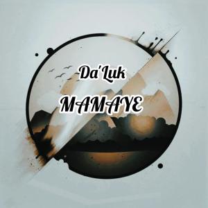 Da'Luk的專輯Mamaye