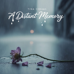 Listen to A Distant Memory song with lyrics from Tina Dreams
