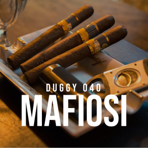 收听Duggy 040的MAFIOSI (Explicit)歌词歌曲