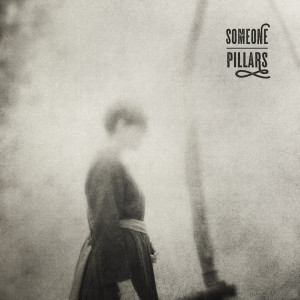 Listen to Pillars song with lyrics from Someone