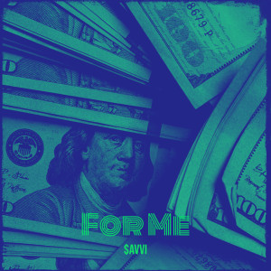 收听$avvi的For Me (Explicit)歌词歌曲
