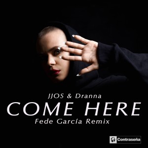Jjos的專輯Come Here (Fede García Remix)