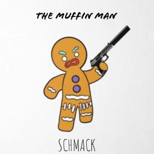 อัลบัม The Muffin Man ศิลปิน Schmack