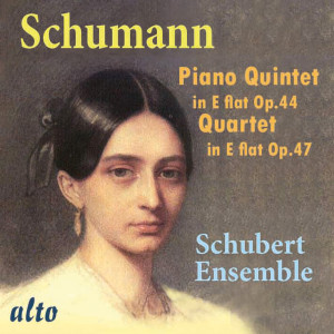 Various的專輯Schumann: Piano Quintet in E-Flat Op. 44, Quartet in E-Flat Op. 47
