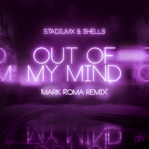 Dengarkan Out of My Mind (Mark Roma Remix) lagu dari Stadiumx dengan lirik