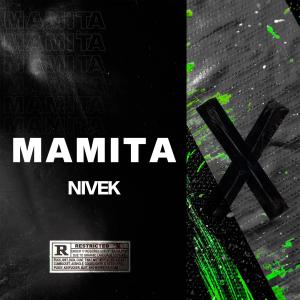 Listen to MAMITA (Explicit) song with lyrics from Nivek