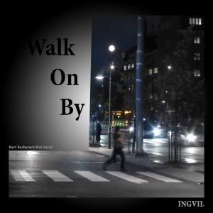ดาวน์โหลดและฟังเพลง Walk on By พร้อมเนื้อเพลงจาก Ingvil