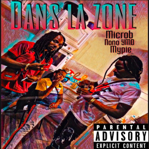 Listen to Dans la zone (Explicit) song with lyrics from Microb