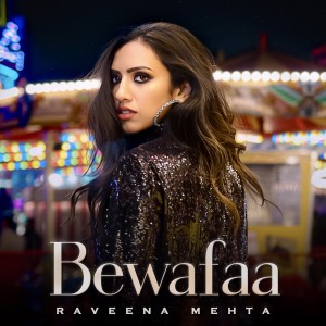 Album Bewafaa from Raveena Mehta
