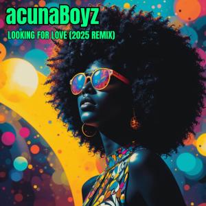 收聽Acuna Boyz的Looking For Love (2025 Remix)歌詞歌曲