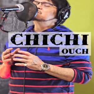 Listen to Ouch song with lyrics from Chichi