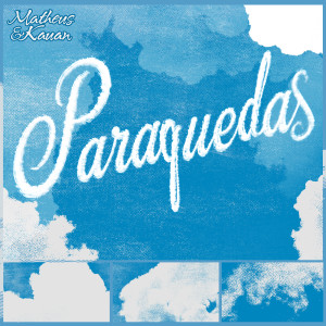收聽Matheus & Kauan的Paraquedas歌詞歌曲