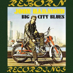 Album Big City Blues (Hd Remastered) from John Hammond