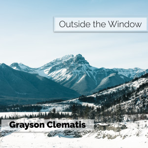Grayson Clematis的專輯Outside the Window