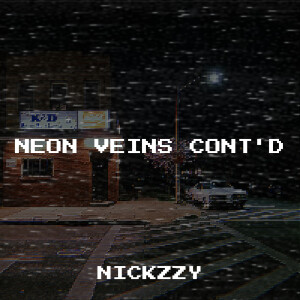 Nickzzy的专辑Neon Veins Cont'd