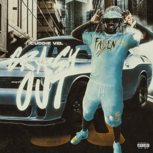 ดาวน์โหลดและฟังเพลง Crash Out (Explicit) พร้อมเนื้อเพลงจาก Cuddie Vel